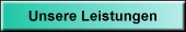 Unsere Leistungen